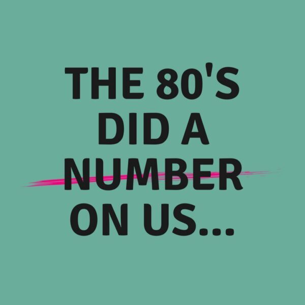 The 80s did a number on us… nutritionally. No, I'm not talking about shoulder pads…